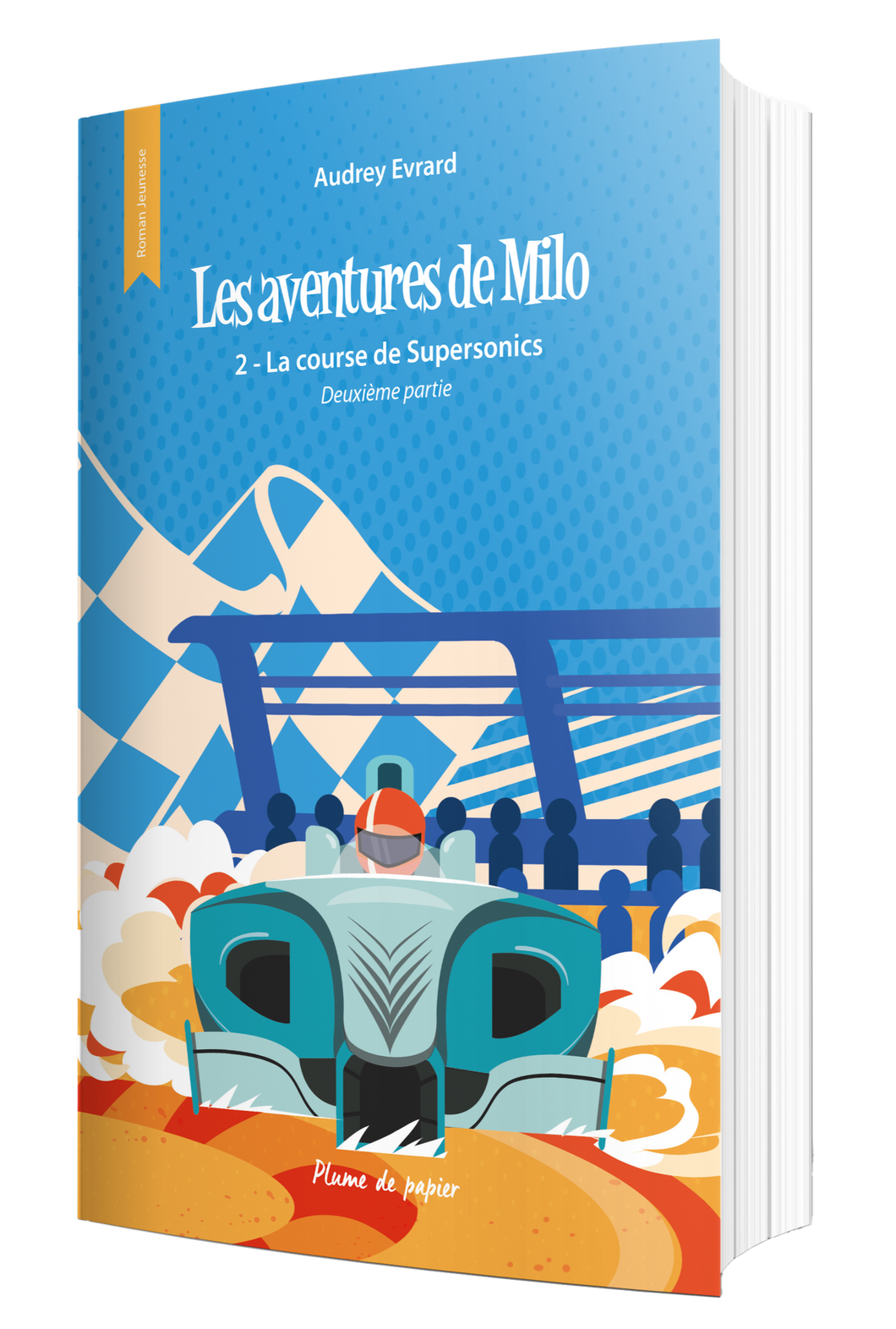 Les aventures de Milo - La course de Supersonics - Partie 2 - Tome 2.2 - Livre Broché