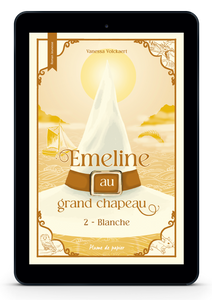 Emeline au grand chapeau - Blanche - Tome 2 - Livre Numérique