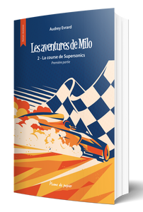 Les aventures de Milo - La course de Supersonics - Partie 1 - Tome 2 - Livre Broché